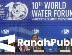 World Water Forum ke-10: “Bali Basin Action Agenda” Diluncurkan, Apa Pentingnya?